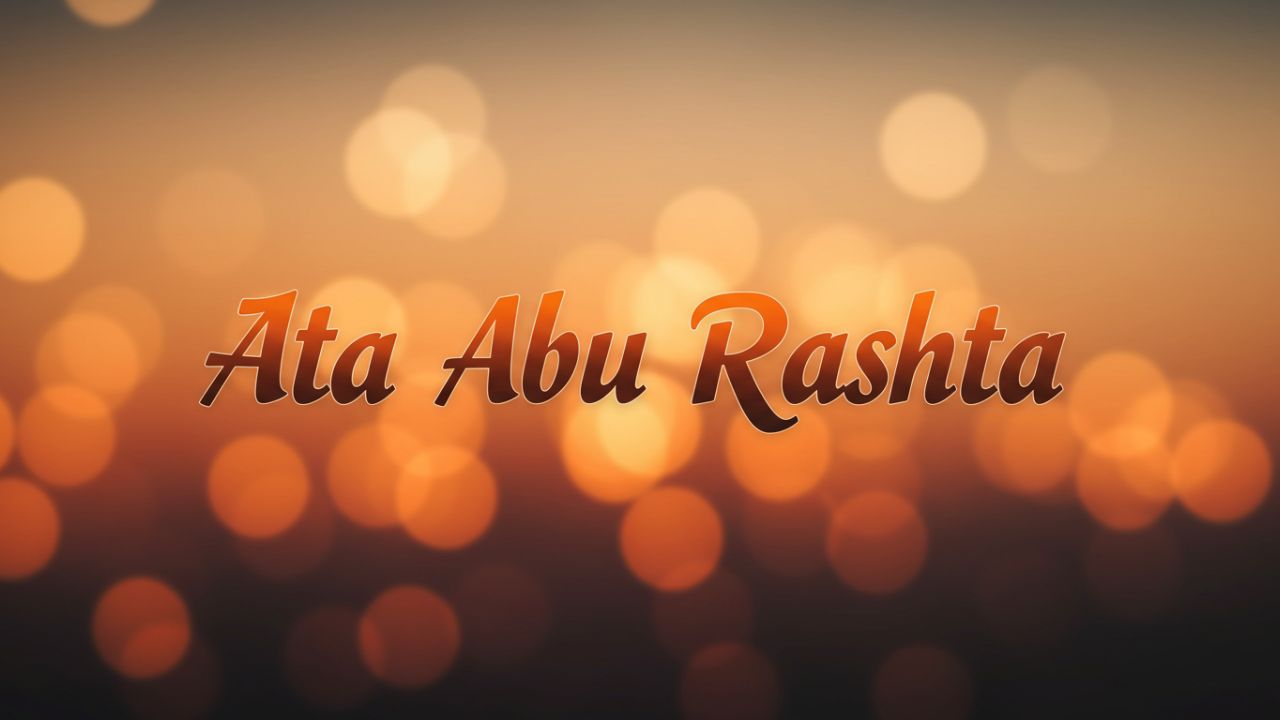 Exploring the Significance of “Ata Abu Rashta”: A Comprehensive Guide